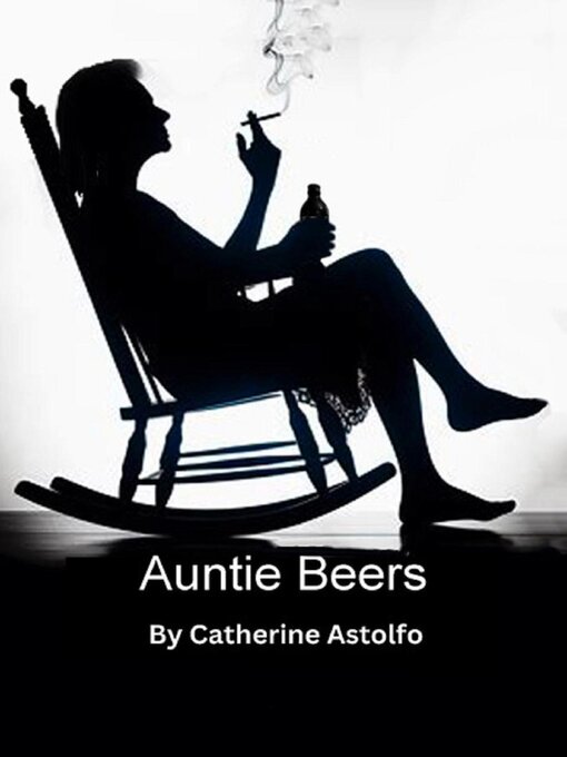Title details for Auntie Beers by Catherine Astolfo - Available